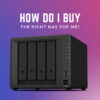 how do i buy the right NAS for me