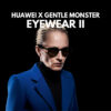 huawei x Gentle Monster Eyewear II